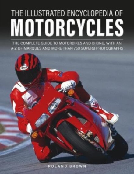 The Illustrated Encyclopedia of Motorcyles
