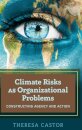 Climate Risks as Organizational Problems