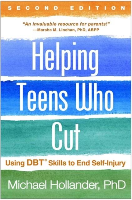 Helping Teens Who Cut, Second Edition
