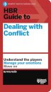 HBR Guide to Dealing with Conflict (HBR Guide Series)