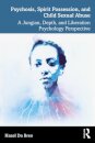 Psychosis, Spirit Possession, and Child Sexual Abuse