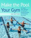 Make the Pool Your Gym, 2nd Edition