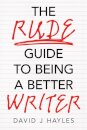 The Rude Guide to Being a Better Writer
