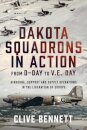 Dakota Squadrons in Action From D-Day to V.E. Day