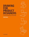 Drawing for Product Designers Second Edition
