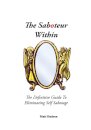 The Saboteur Within