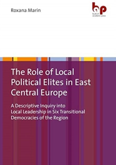 The Role of Local Political Elites in East Central Europe