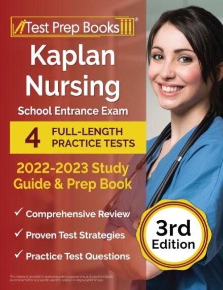 Kaplan Nursing School Entrance Exam 2022-2023 Study Guide