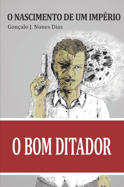 O Bom Ditador I