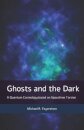 Ghosts and the Dark