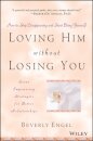 Loving Him without Losing You