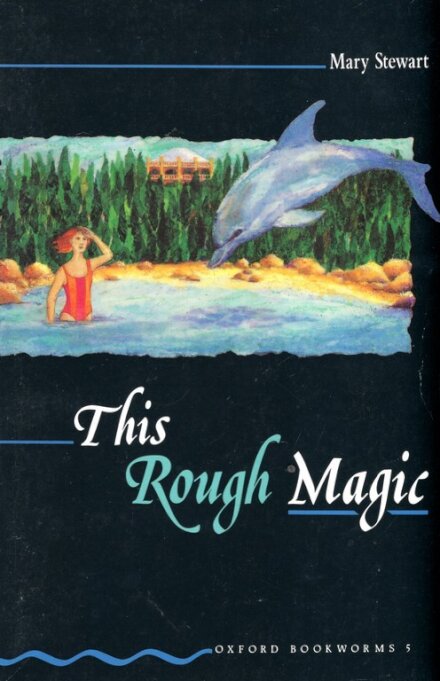 Oxford Bookworms Green 5: This Rough Magic