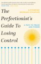The Perfectionist's Guide to Losing Control
