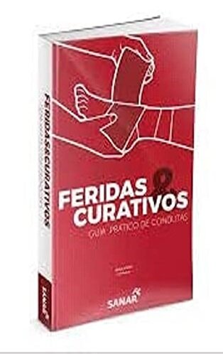Feridas e curativos: guia prático de condutas