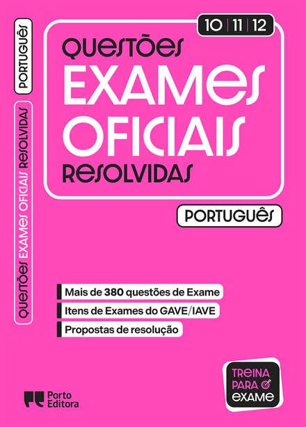 Questões De Exames Oficiais Resolvidas - Português - 10.º/11.º/12.º Anos