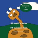 Bib ta dal su kabes - Bib bumps its head