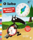 O Lobo - São Horas De Brincar: Livro De Histórias