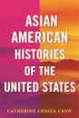 Asian American Histories of the United States
