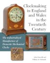 Clockmaking in England and Wales in the Twentieth Century