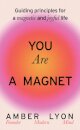 You Are a Magnet