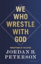 We Who Wrestle With God