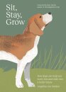 Sit, Stay, Grow