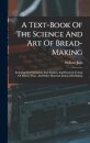 A Text-book Of The Science And Art Of Bread-making