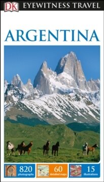 Argentina Eyewitness Travel Guide
