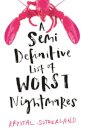 A Semi Definitive List Of Worst Nightmares