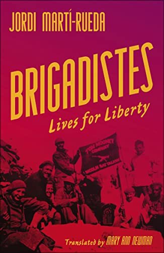 Brigadistes: Lives For Liberty
