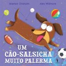 Um Cão-Salsicha Muito Palerma