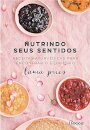 Nutrindo seus sentidos: receitas ayurvédicas para equilíbrio