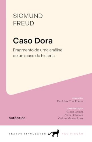 Caso Dora: Fragmento De Uma Análise De Um Caso De Histeria