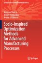 Socio-Inspired Optimization Methods for Advanced Manufacturing Processes
