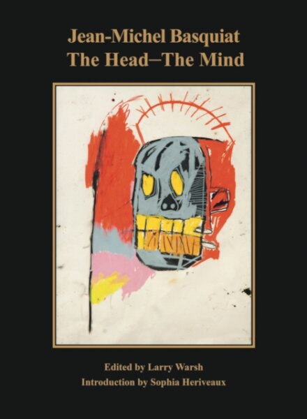 Jean-Michel Basquiat: The Head—The Mind