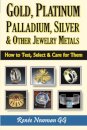 Gold, Platinum, Palladium, Silver & Other Jewelry Metals