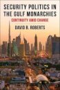 Security Politics in the Gulf Monarchies
