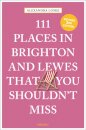 111 Places in Brighton & Lewes That You Shouldn't Miss