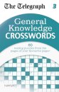 The Telegraph: General Knowledge Crosswords 3