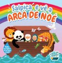 Salpica E Vê A Arca De Noé - Livro De Banho