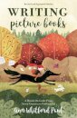 Writing Picture Books Revised and Expanded