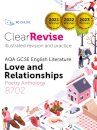ClearRevise AQA GCSE English Literature: Love and relationships, Poetry Anthology 8702
