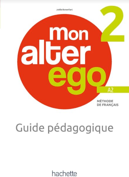 Mon alter ego 2 Guide pédagogique