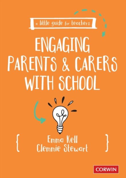 A Little Guide for Teachers: Engaging Parents and Carers with School