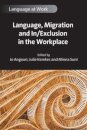 Language, Migration and In/Exclusion in the Workplace