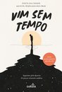 Vim Sem Tempo