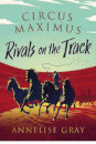 Circus Maximus Rivals On The Track