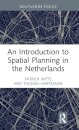 An Introduction to Spatial Planning in the Netherlands