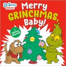 Merry Grinchmas, Baby! with Dr. Seuss Babies