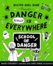 Danger Really is Everywhere: School of Danger